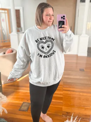 Be Nice To Me I’m Anxious