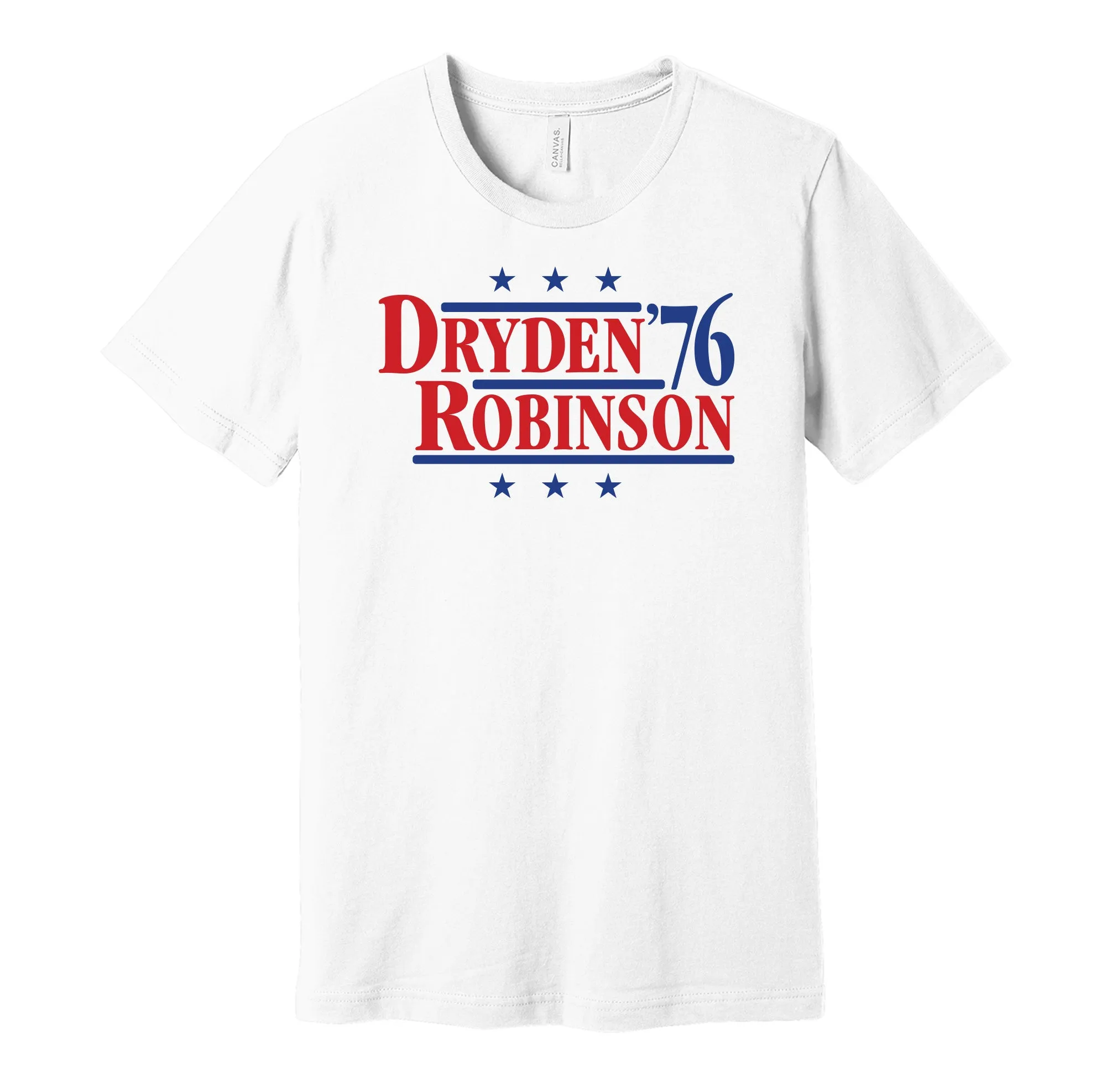Dryden & Robinson '76 - Montreal Legends Political Campaign Parody T-Shirt - Hyper Than Hype Shirts