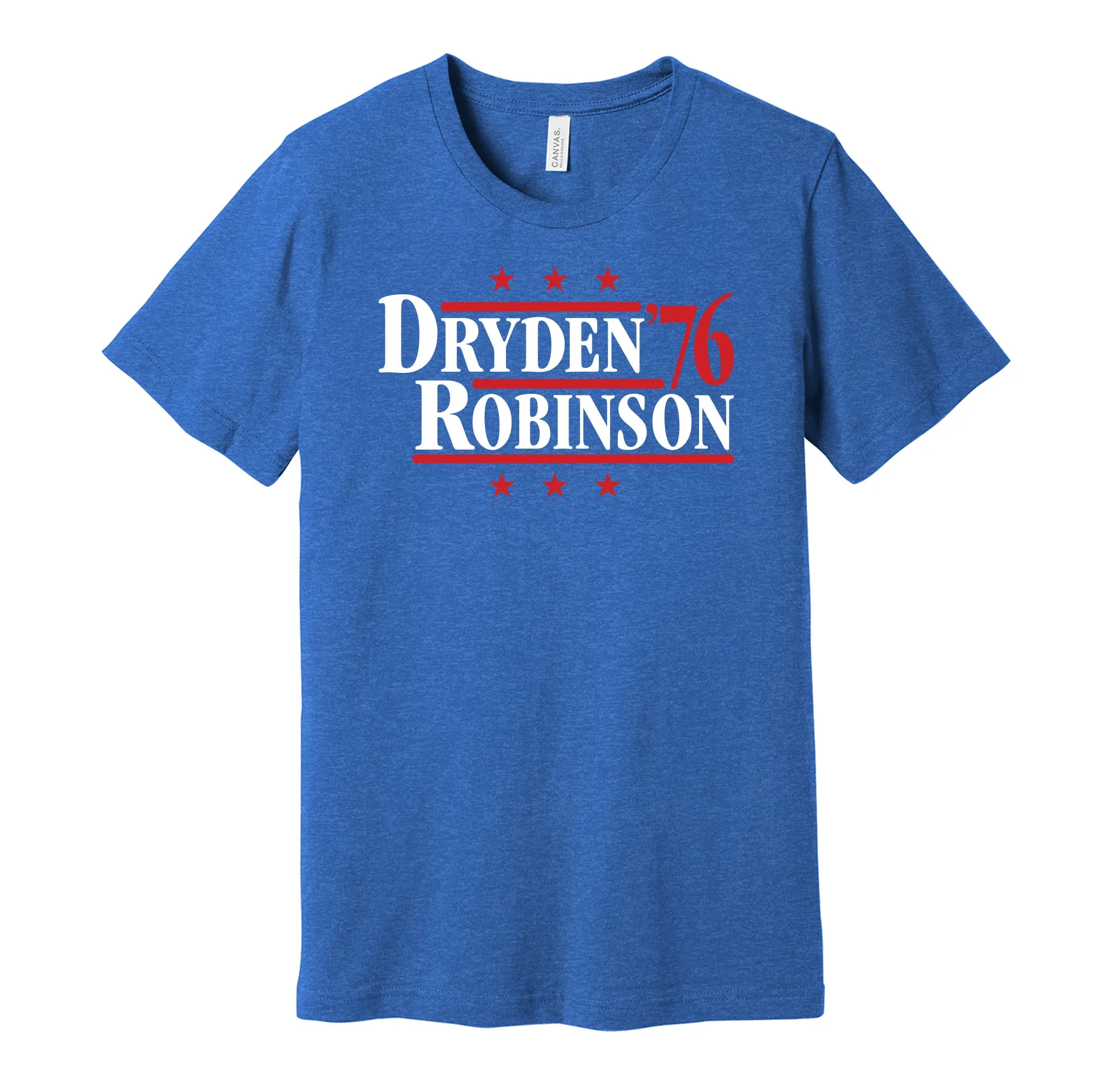 Dryden & Robinson '76 - Montreal Legends Political Campaign Parody T-Shirt - Hyper Than Hype Shirts
