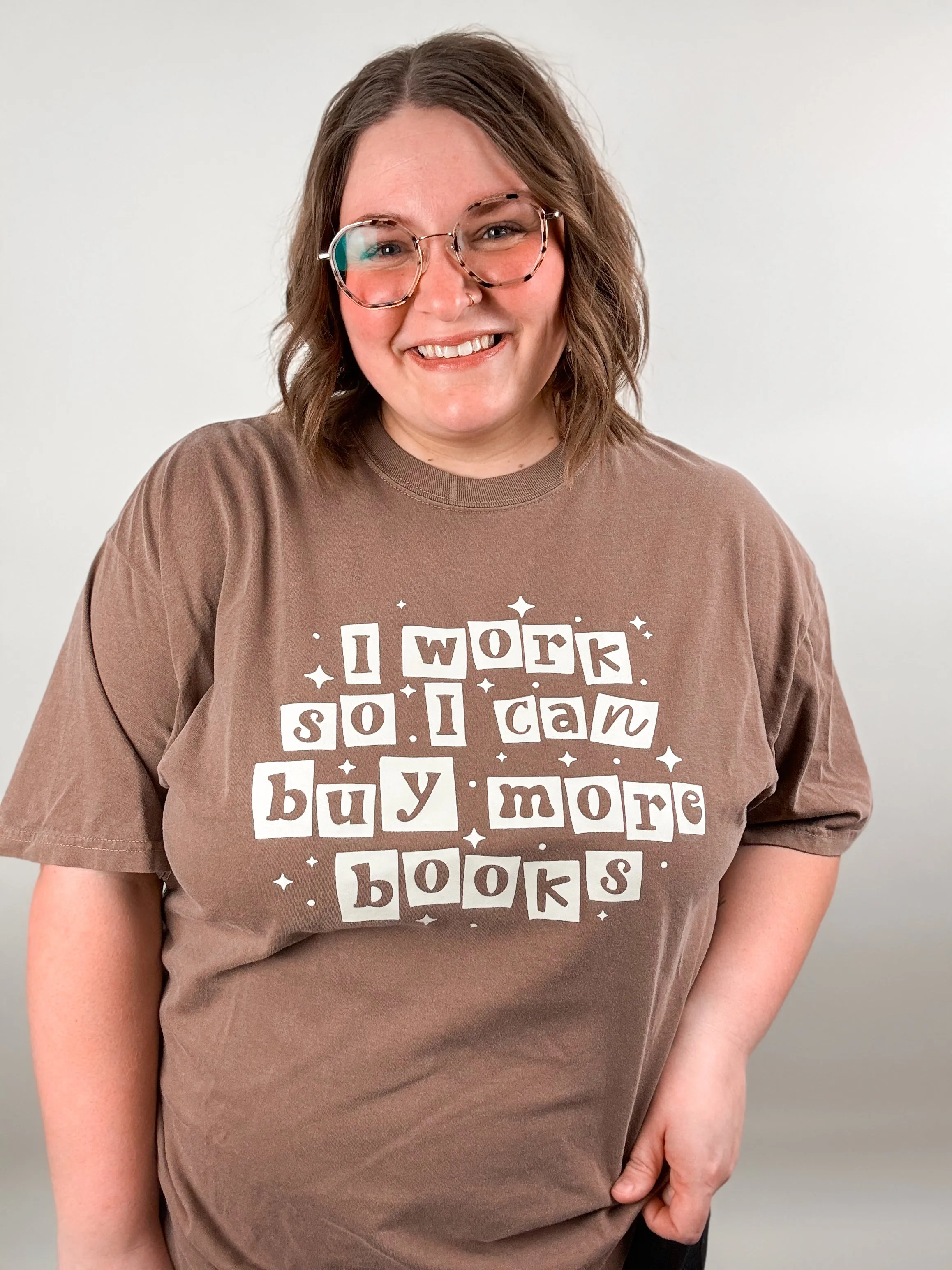I Work So I Can Buy More Books Graphic Tee