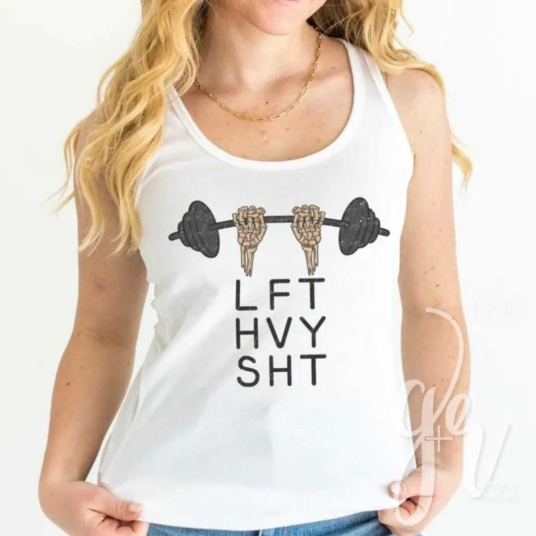 LFT HVY SHT