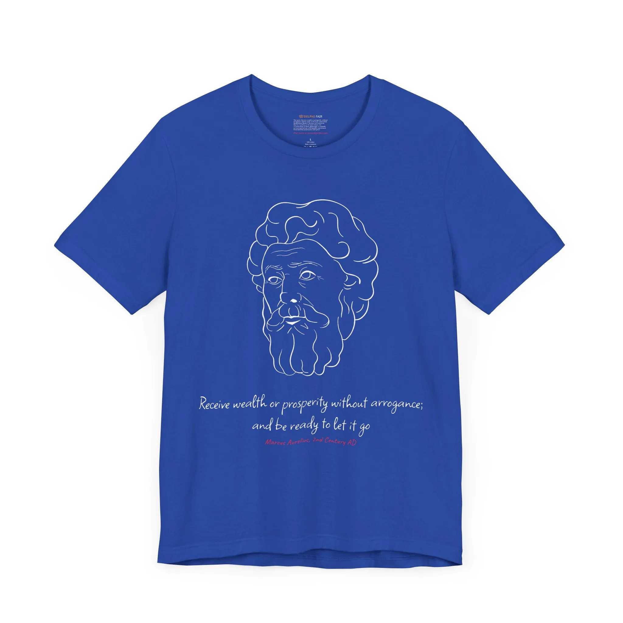 Marcus Aurelius "Receive wealth..." Quote T-Shirt