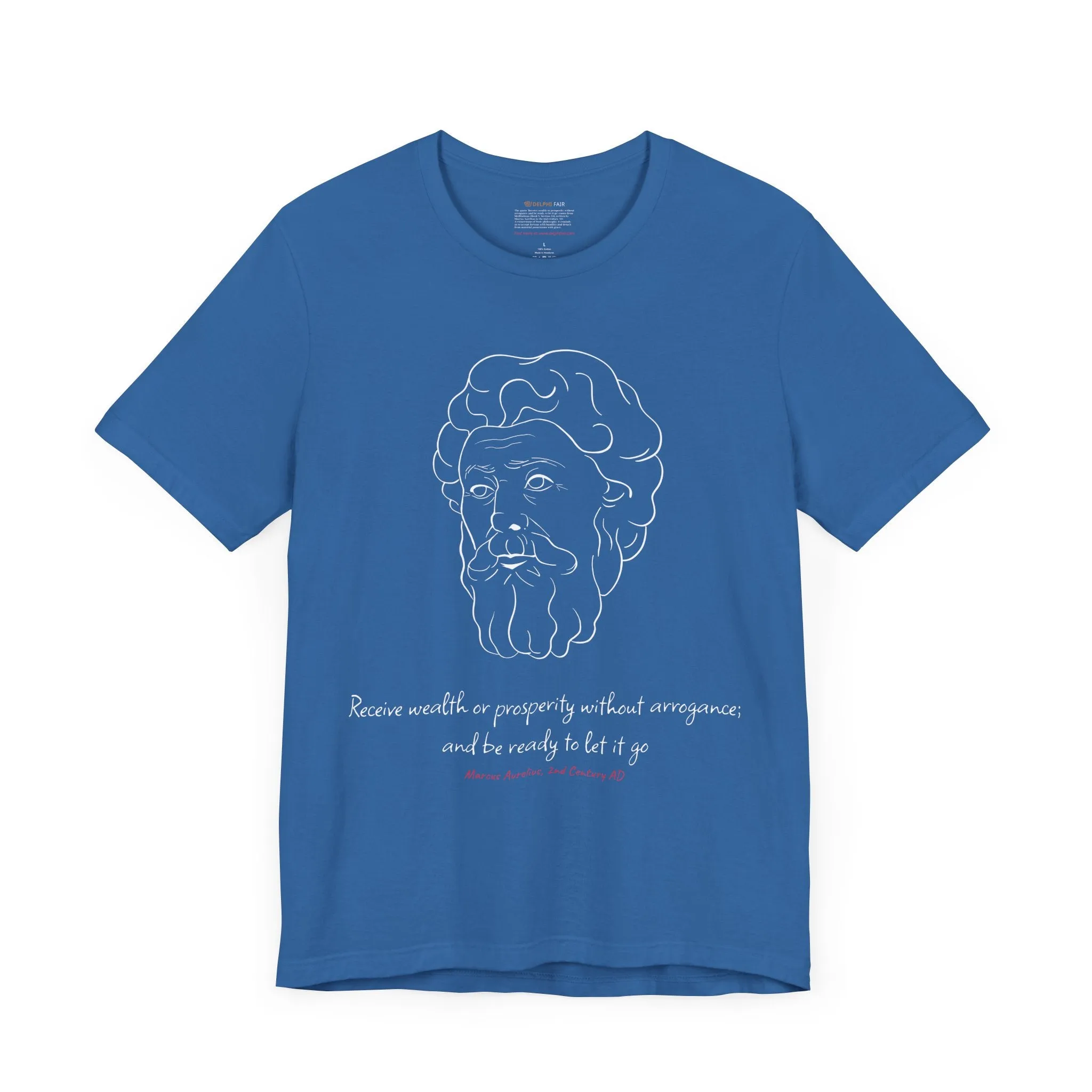 Marcus Aurelius "Receive wealth..." Quote T-Shirt