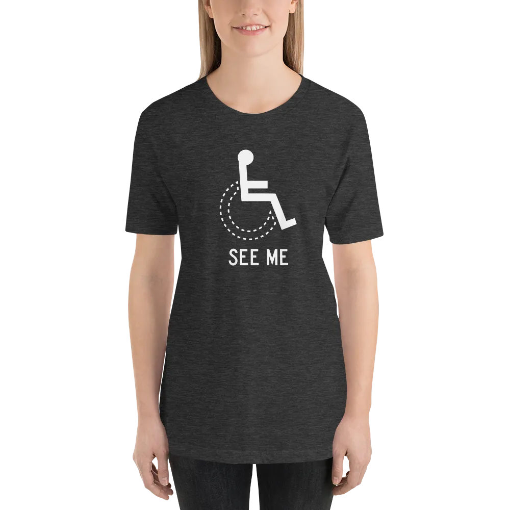 See Me (Not My Disability) Unisex Dark Color Shirts