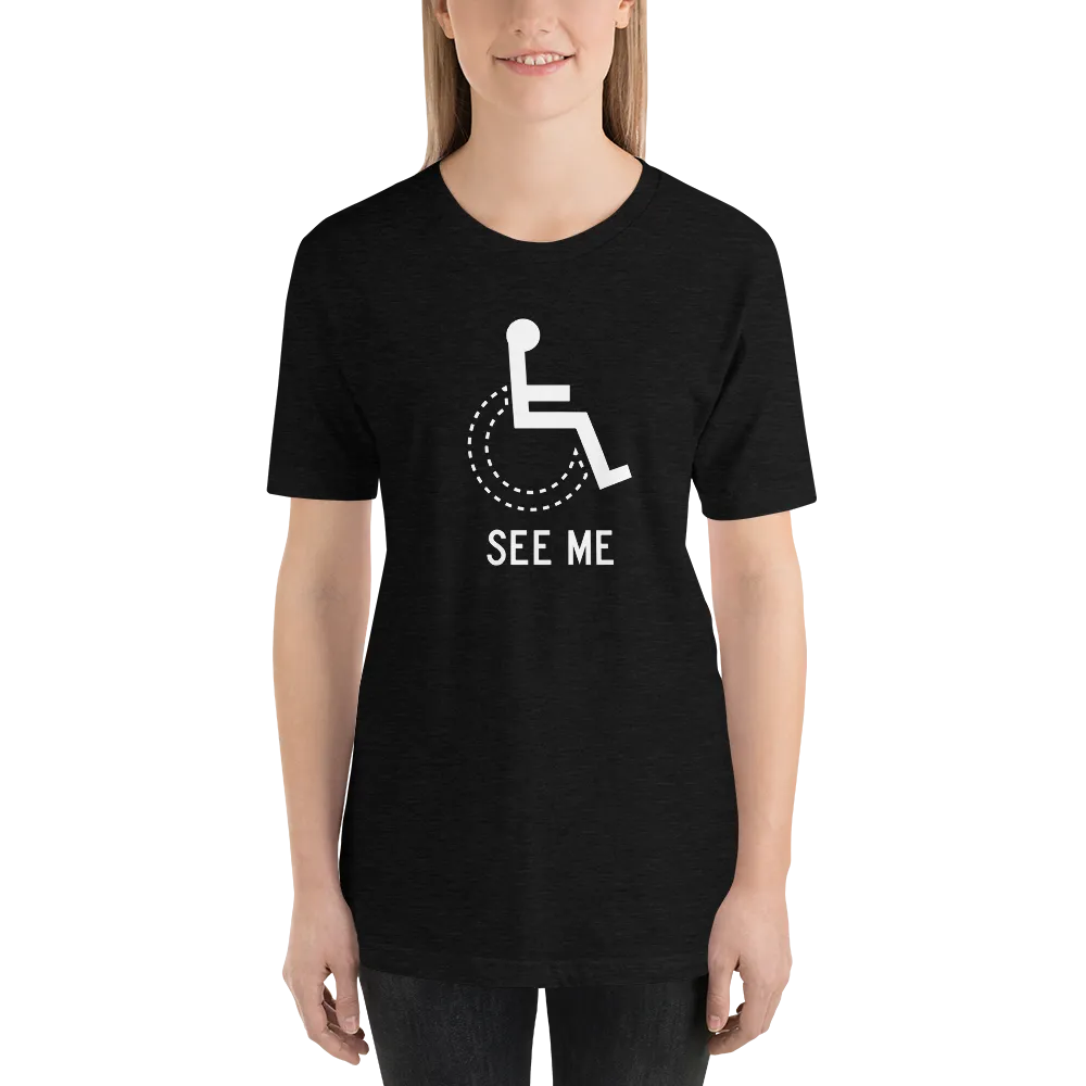 See Me (Not My Disability) Unisex Dark Color Shirts
