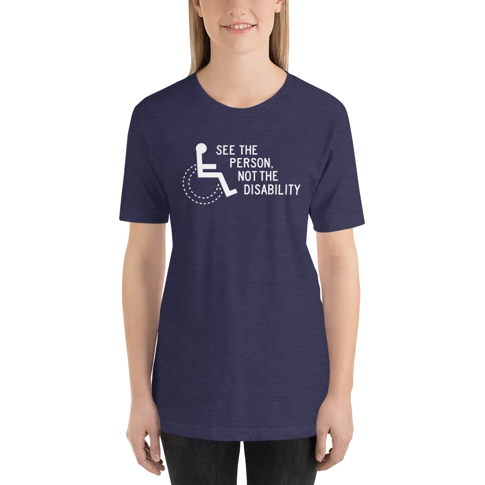 See the Person, Not the Disability (Unisex Dark Color Shirts)