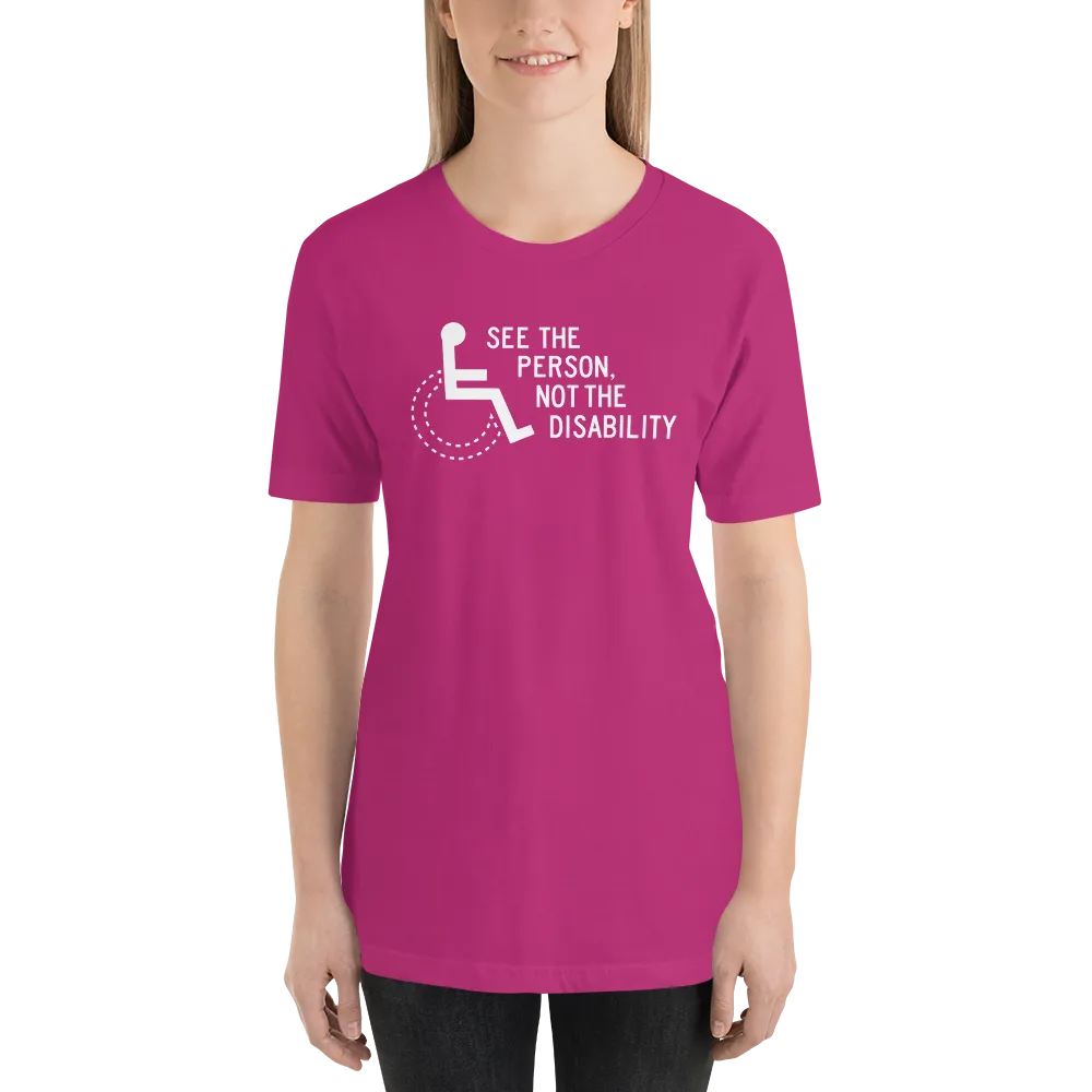 See the Person, Not the Disability (Unisex Dark Color Shirts)