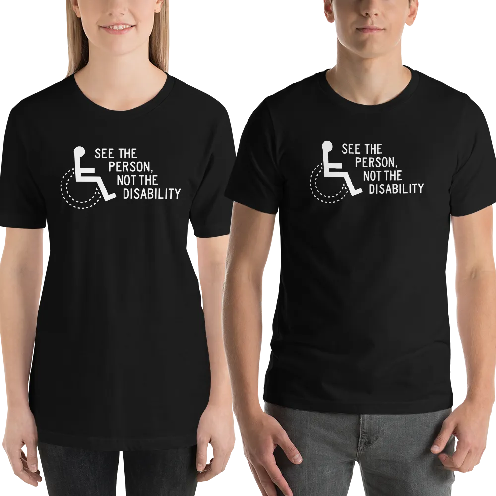 See the Person, Not the Disability (Unisex Dark Color Shirts)