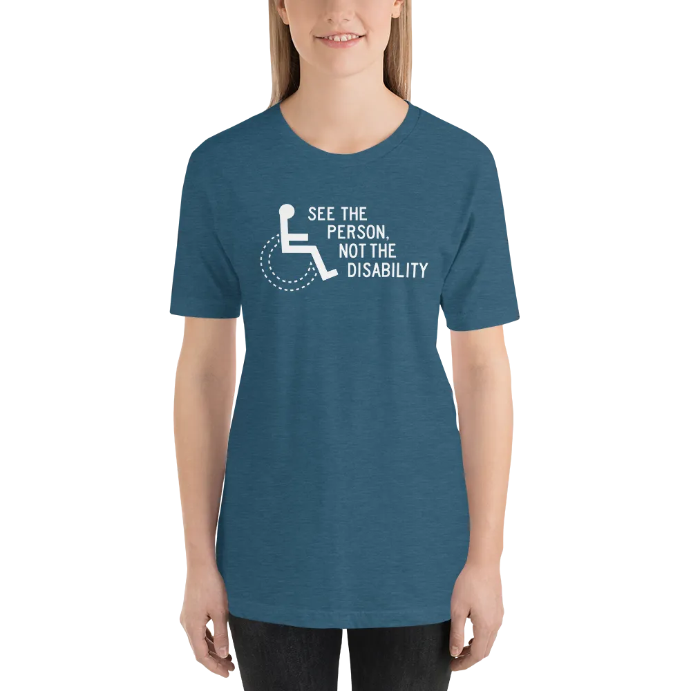 See the Person, Not the Disability (Unisex Dark Color Shirts)