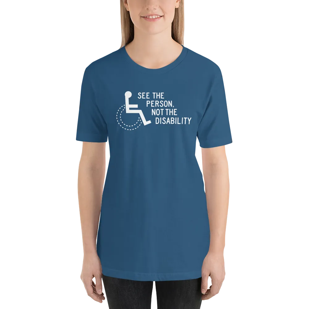 See the Person, Not the Disability (Unisex Dark Color Shirts)