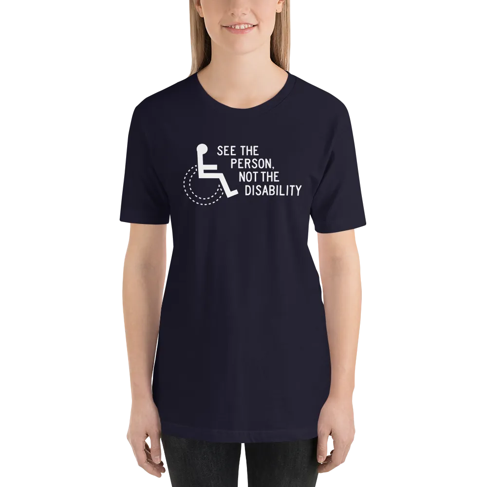 See the Person, Not the Disability (Unisex Dark Color Shirts)