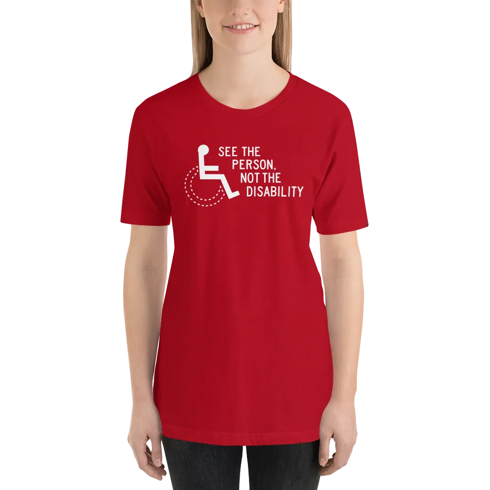 See the Person, Not the Disability (Unisex Dark Color Shirts)