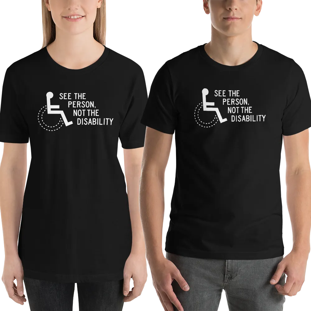 See the Person, Not the Disability (Unisex Dark Color Shirts)