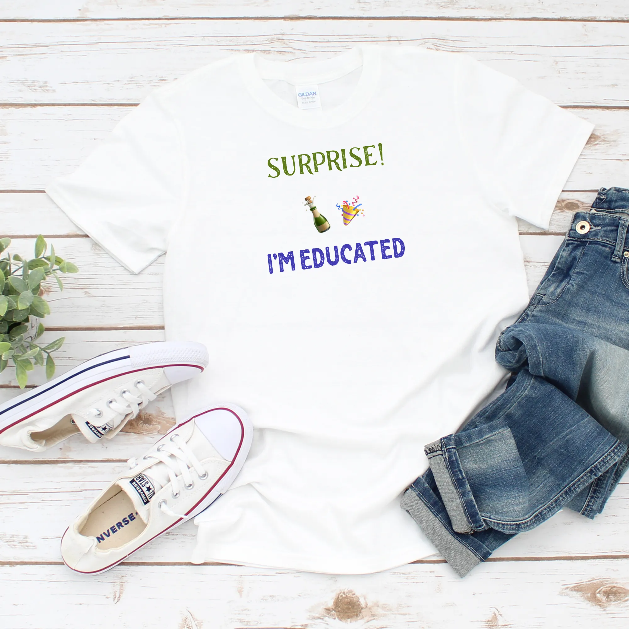 Surprise! I'm Educated Shirt. Thought You Should Know.