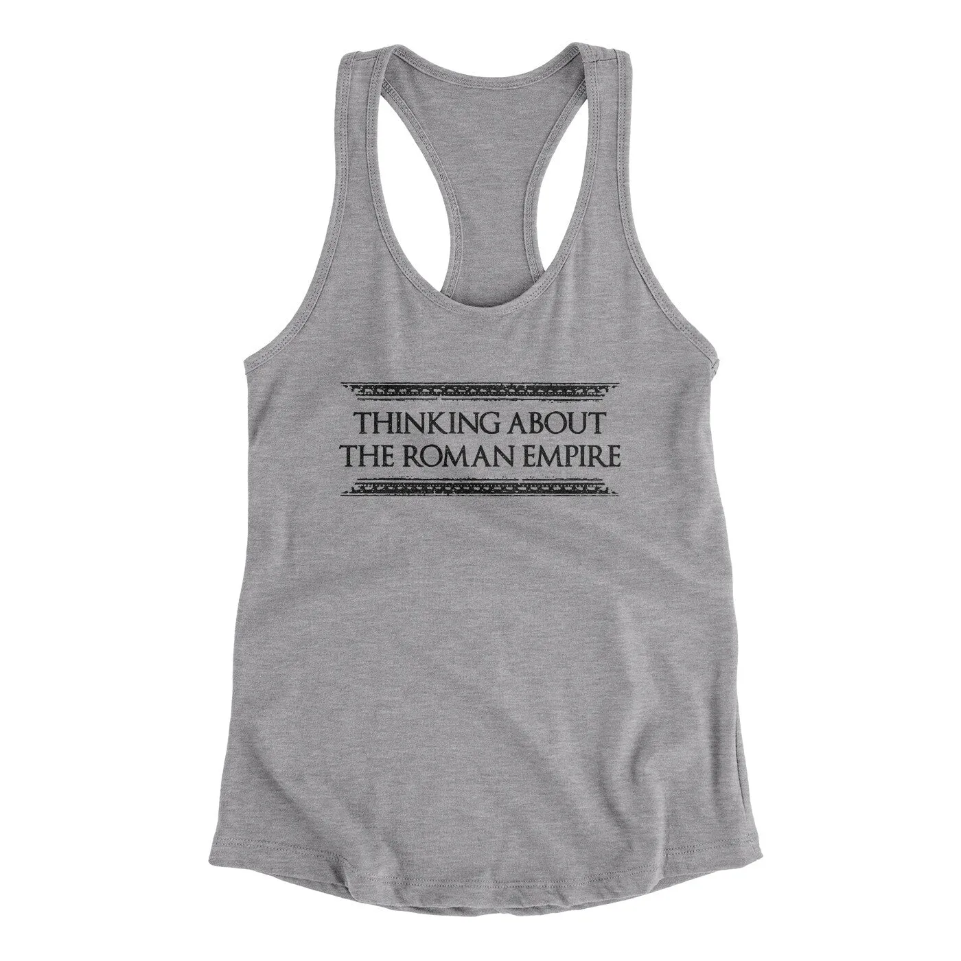 Thinking About The Roman Empire Women's Racerback Tank