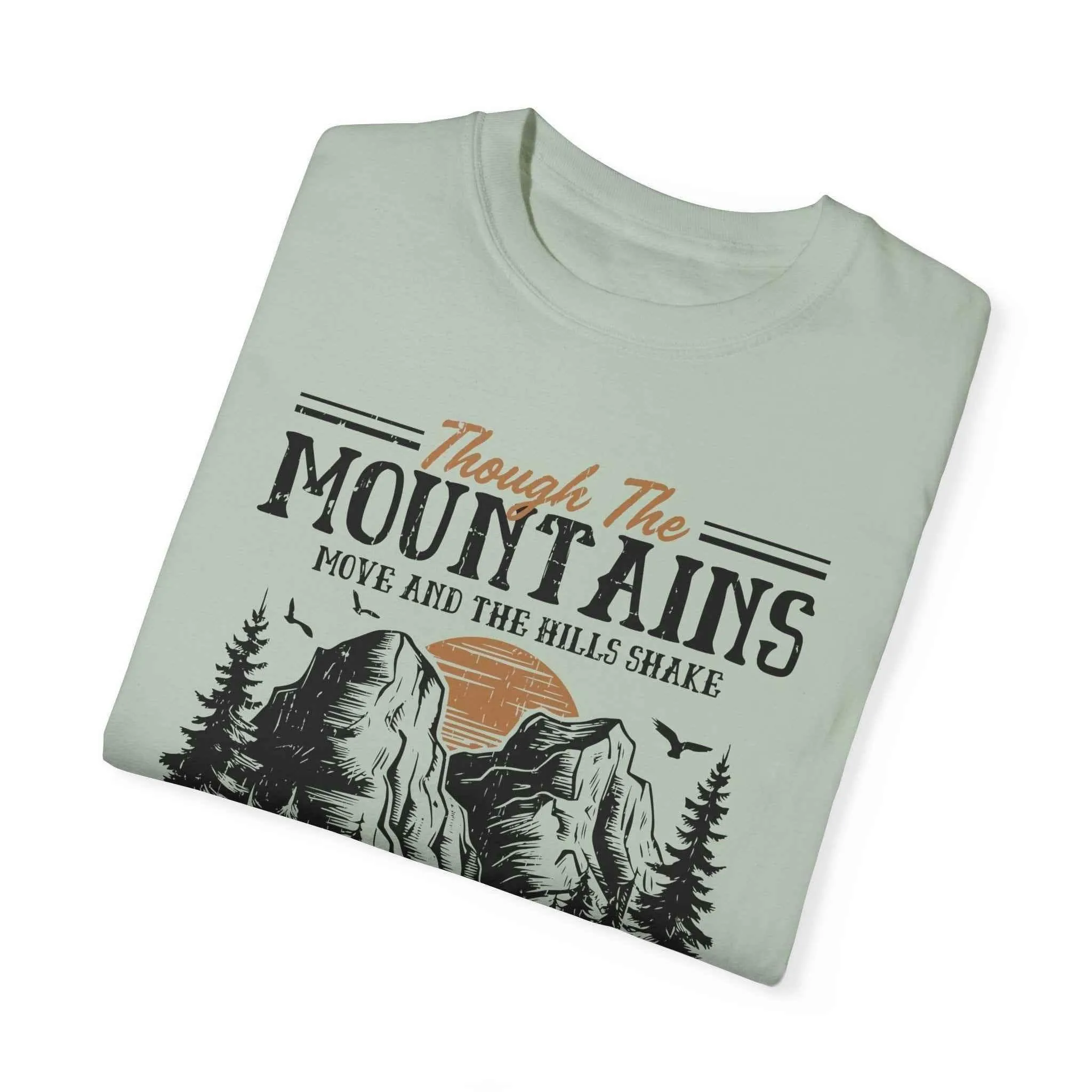 Though The Mountains Unisex Tee